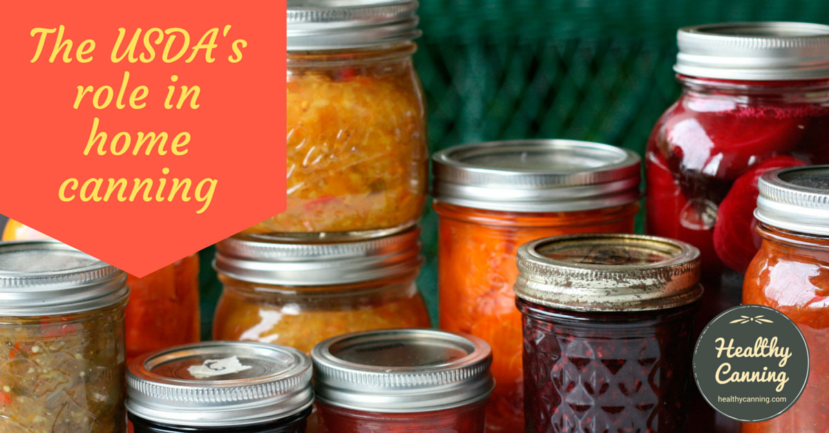 The USDA's role in home canning Healthy Canning