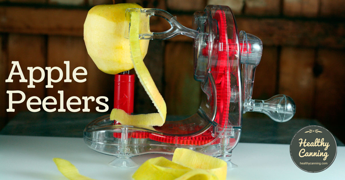 Apple peelers for home canning Healthy Canning in Partnership with