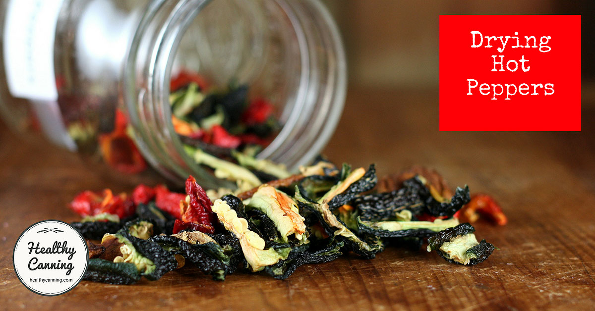 Drying Hot Peppers Healthy Canning in Partnership with Facebook Group Canning for beginners