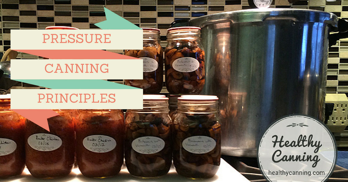 Pressure Canning Principles Healthy Canning in Partnership with