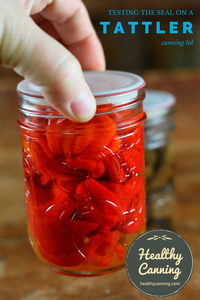 Testing the seal on a Tattler canning lid