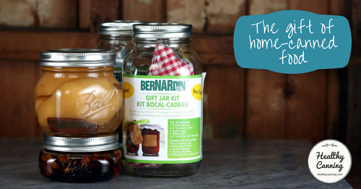 Giving Home Canned Items as Gifts - Healthy Canning
