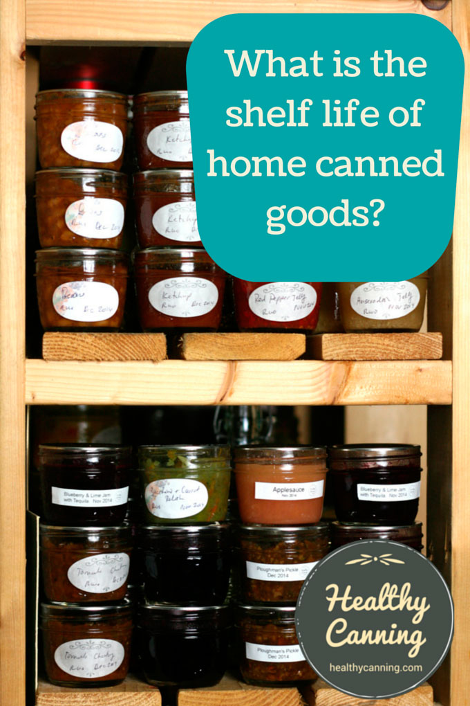 What is the shelf life of home canned goods? - Healthy Canning in  Partnership with Canning for beginners, safely by the book