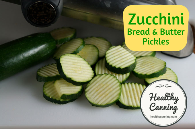 Zucchini Bread And Butter Pickles Healthy Canning