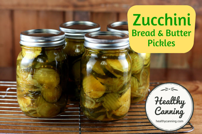 Zucchini Bread And Butter Pickles Healthy Canning