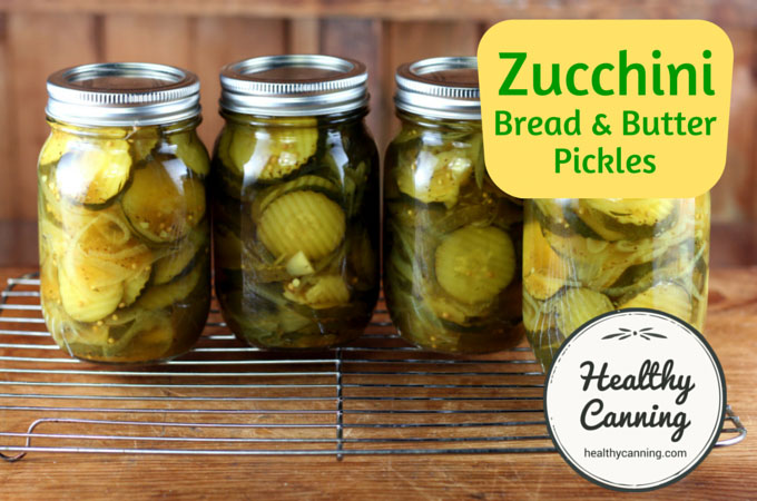 Zucchini Bread And Butter Pickles Healthy Canning