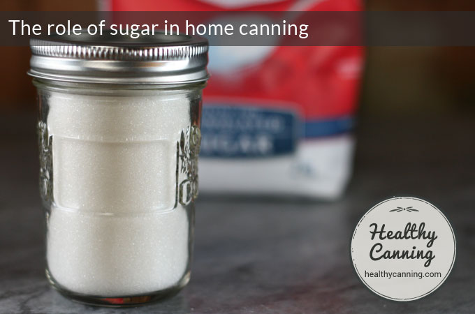 the-role-of-sugar-in-home-canning